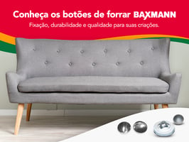 Capitonê: conheça os diferenciais dos botões de forrar Baxmann!