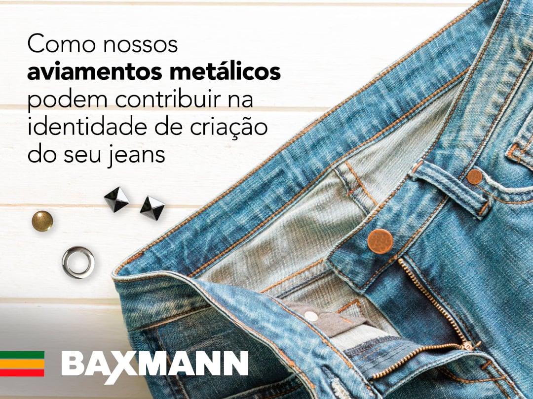 Como nossos aviamentos metálicos podem contribuir na identidade de criação do seu jeans?