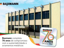 Baxmann completa 76 anos de compromisso com a sustentabilidade em aviamentos metálicos
