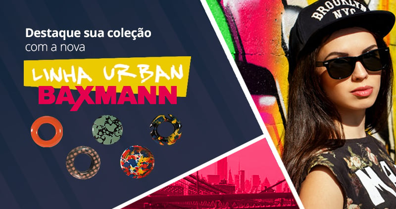 A Linha Urban da Baxmann traz mais versatilidade à sua coleção.