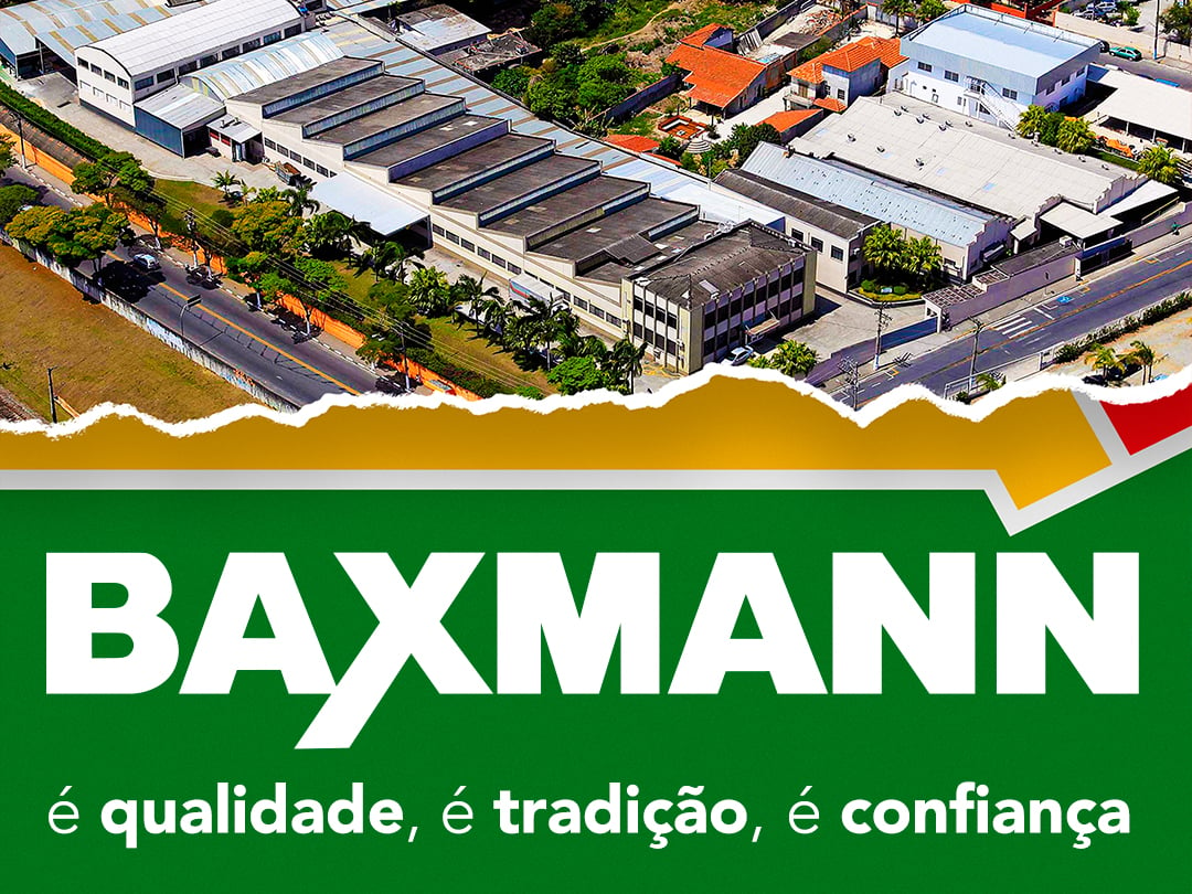 Baxmann é qualidade, Baxmann é tradição, Baxmann é confiança.