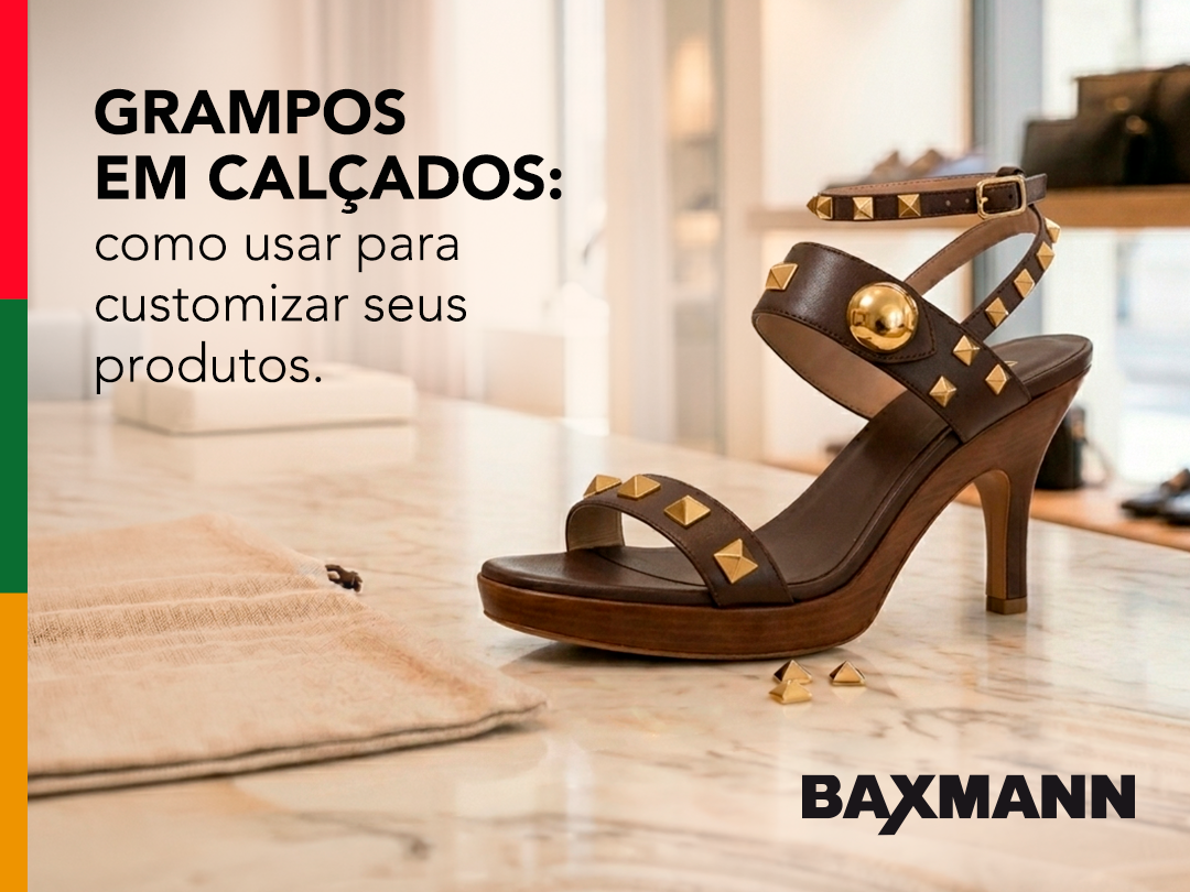 Grampos em calçados: como usar para customizar seus produtos.
