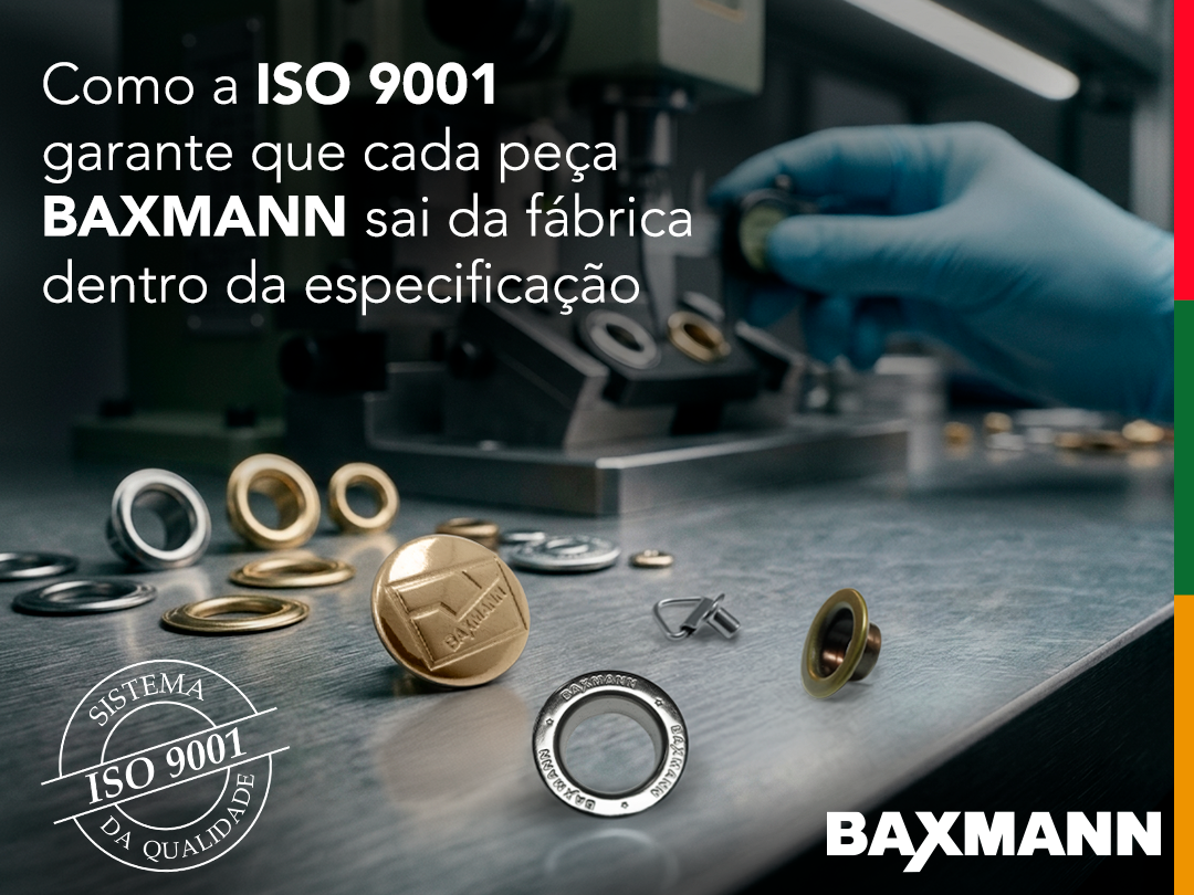 Como a ISO 9001 garante que cada peça Baxmann sai da fábrica dentro da especificação