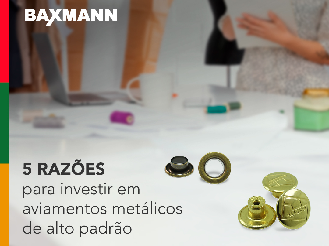 5 razões para investir em aviamentos metálicos de alto padrão