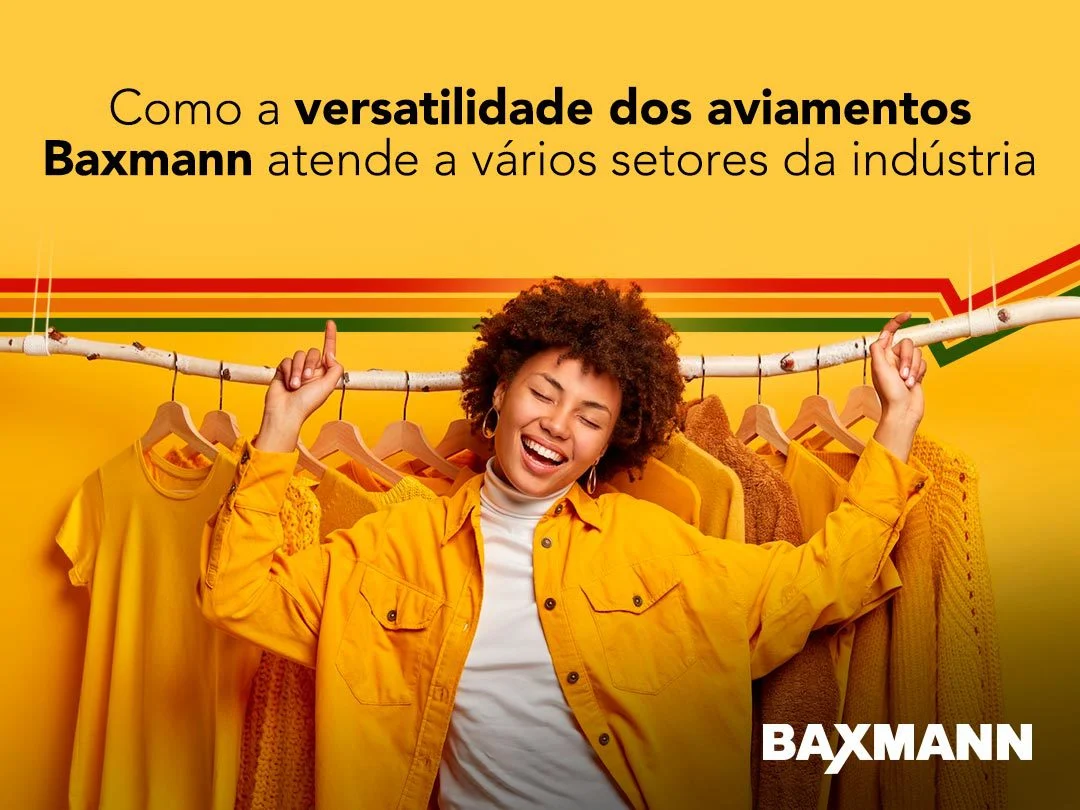 Como os aviamentos Baxmann atende vários setores da indústria